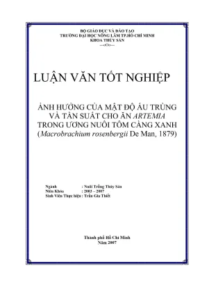 Khóa luận tốt nghiệp nuôi trồng thủy sản ảnh hưởng của mật độ ấu trùng và tần suất cho ăn artemia trong ương nuôi tôm càng xanh macrobrachium rosenbergii de man 1879