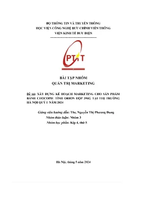 Xây dựng kế hoạch marketing cho sản phẩm bánh chocopie tình orion hộp 396g tại thị trường hà nội quý i năm 2024