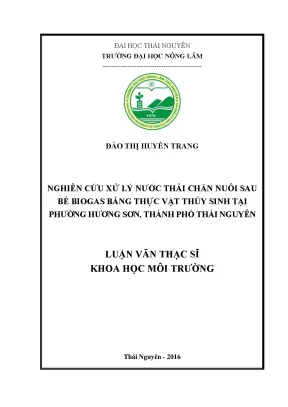 Nghiên cứu xử lý nước thải chăn nuôi sau bể biogas bằng thực vật thủy sinh tại phường hương sơn thành phố thái nguyên