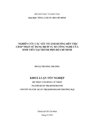 Khóa luận tốt nghiệp quản trị kinh doanh nghiên cứu các yếu tố ảnh hưởng đến việc chấp nhận sử dụng dịch vụ xe công nghệ của sinh viên tại thành phố hồ chí minh