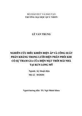 Nghiên cứu điều kiện áp và công suất phản kháng trong lưới điện phân phối khi có sự tham gia của điện mặt trời mái nhà tại kcn long mỹ