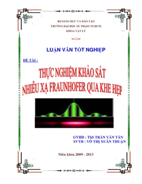 Khóa luận tốt nghiệp vật lý thực nghiệm khảo sát nhiễu xạ fraunhofer qua khe hẹp