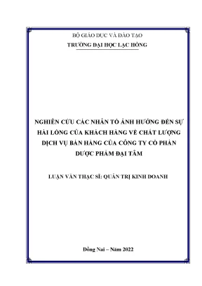 Nghiên cứu các nhân tố ảnh hưởng đến sự hài lòng của khách hàng về chất lượng dịch vụ bán hàng của công ty cổ phần dược phẩm đại tâm