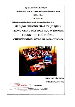 Khóa luận tốt nghiệp hóa học sử dụng phương pháp trực quang trong giảng dạy hóa học ở trường trung học phổ thông chương nhóm oxi lớp 10 nâng cao