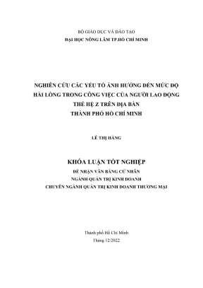 Khóa luận tốt nghiệp quản trị kinh doanh nghiên cứu các yếu tố ảnh hưởng đến mức độ hài lòng trong công việc của người lao động thế hệ z trên địa bàn thành phố hồ chí minh