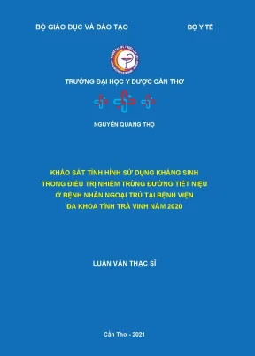 Khảo sát tình hình sử dụng kháng sinh trong điều trị nhiễm trùng đường tiết niệu ở bệnh nhân ngoại trú tại bệnh viện đa khoa tỉnh trà vinh năm 2020