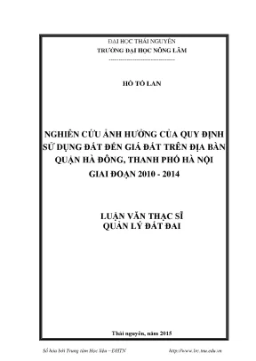 Nghiên cứu ảnh hưởng của quy hoạch sử dụng đất đến giá đất trên địa bàn quận hà đông thành phố hà nội giai đoạn 2010 2014