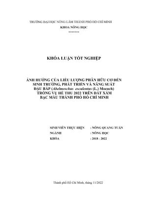 Khóa luận tốt nghiệp nông học ảnh hưởng của liều lượng phân hữu cơ đến sinh trưởng phát triển và năng suất đậu bắp abelmoschus esculentus l moench trồng vụ hè thu 2022 trên đất xám bạc màu thành phố hồ chí minh
