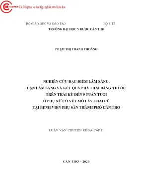 Nghiên cứu đặc điểm lâm sàng cận lâm sàng và kết quả phá thai bằng thuốc trên thai kỳ đến 9 tuần tuổi ở phụ nữ có vết mổ lấy thai cũ tại bệnh viện phụ sản thành phố cần thơ