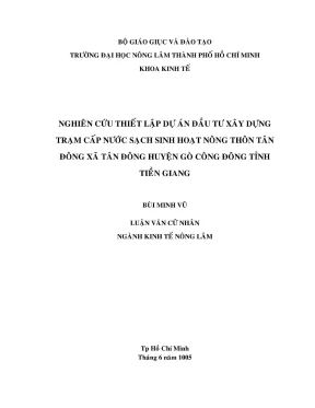 Khóa luận tốt nghiệp kinh tế nông lâm nghiên cứu thiết lập dự án xây dựng trạm cấp nước sạch nông thôn tân đông xã tân đông huyện gò công tỉnh tiền giang