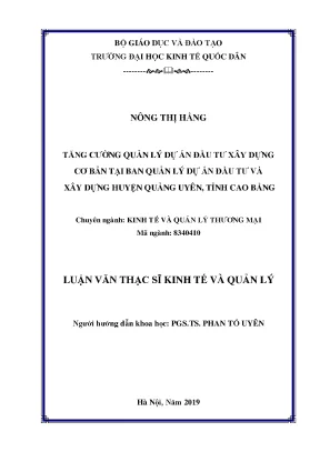 Tăng cường quản lý dự án đầu tư xây dựng cơ bản tại ban quản lý dự án đầu tư và xây dựng huyện quảng uyên tỉnh cao bằng