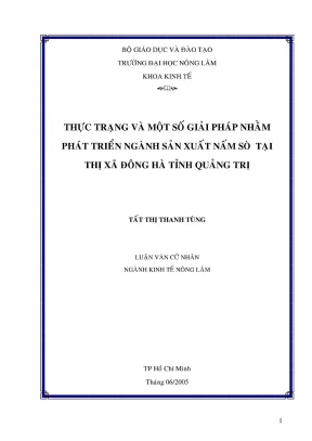 Khóa luận tốt nghiệp kinh tế nông lâm một số giải pháp nhằm phát triển ngành sản xuất nuôi trồng nấm sò tại thị xã đông hòa tỉnh quảng trị