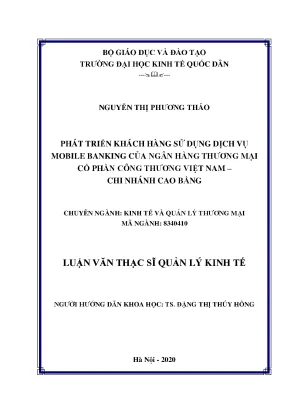 Phát triển khách hàng sử dụng dịch vụ mobile banking của ngân hàng thương mại cổ phần công thương việt nam chi nhánh cao bằng