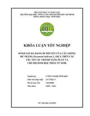 Khóa luận tốt nghiệp công nghệ sinh học đánh giá đa dạng di truyền của các giống mè trắng sesamum indicum l dựa trên các yếu tố cấu thành năng suất và chỉ thị sinh học phân tử issr