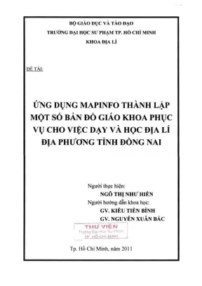 Khóa luận tốt nghiệp địa lý ứng dụng mapinfo thành lập một số bản đồ giáo khoa phục vụ việc dạy và học địa lí địa phương tỉnh đồng nai