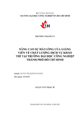 Nâng cao sự hài lòng của giảng viên về chất lượng dịch vụ khảo thí tại trường đại học công nghiệp thành phố hồ chí minh