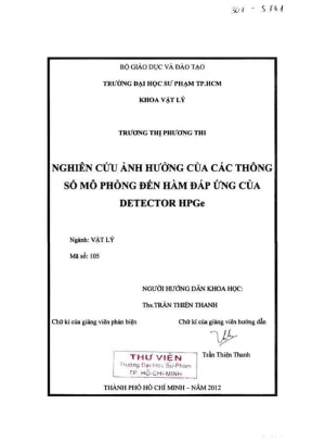 Khóa luận tốt nghiệp vật lý nghiên cứu ảnh hưởng của các thông số mô phỏng đến hàm đáp ứng của detector hpge