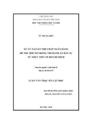 Xử lý tài sản thế chấp ngân hàng để thu hồi nợ trong thi hành án dân sự từ thực tiễn thành phố hồ chí minh