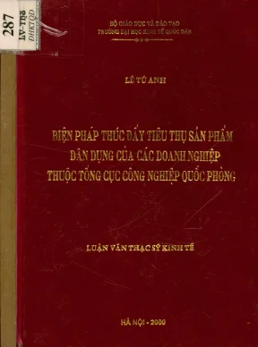 Biện pháp thúc đẩy tiêu thụ sản phẩm dân dụng của các doanh nghiệp thuộc tổng cục công nghiệp quốc phòng