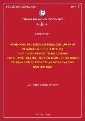 Nghiên cứu đặc điểm lâm sàng cận lâm sàng và đánh giá kết quả điều trị thoát vị đĩa đệm cột sống cổ bằng phương pháp cắt đĩa hàn liên thân đốt lối trước tại bệnh viện đa khoa trung ươ