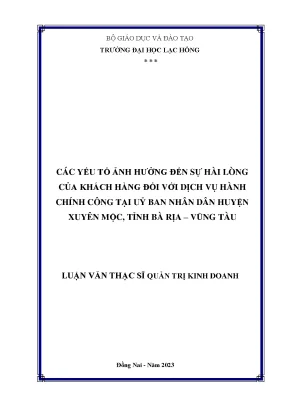 Các yếu tố ảnh hưởng đến sự hài lòng của khách hàng đối với dịch vụ hành chính công tại ubnd huyện xuyên mộc tỉnh bà rịa vũng tàu