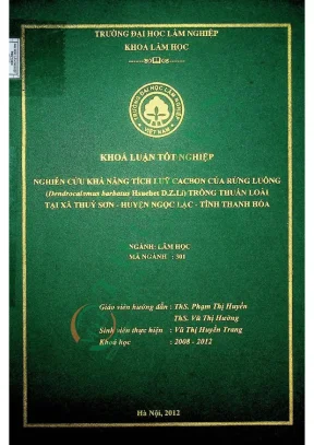 Nghiên cứu khả năng tích lũy cacbon của rừng luồng dendrocalamus barbatus hsuechet d z li trồng thuần loài tại xã thúy sơn huyện ngọc lặc tỉnh thanh hóa