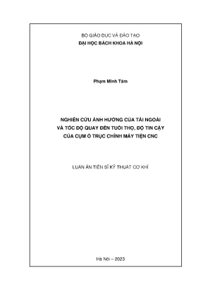 Nghiên cứu ảnh hưởng của tải ngoài và tốc độ quay đến tuổi thọ độ tin cậy của cụm ổ trục chính máy tiện cnc