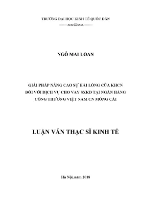 Giải pháp nâng cao sự hài lòng của khcn đối với dịch vụ cho vay sản xuất kinh doanh tại ngân hàng công thương việt nam cn móng cái