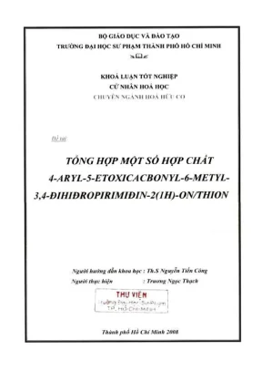 Khóa luận tốt nghiệp hóa học tổng hợp một số hợp chất 4 aryl 5 etoxicacbonyl 6 metyl 3 4 đihiđropirimiđin 21h onthion