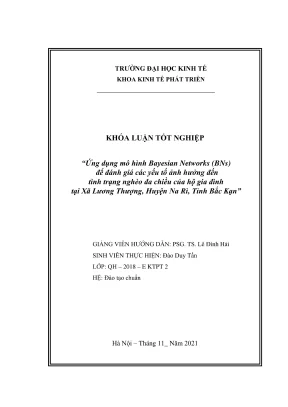Khóa luận tốt nghiệp kinh tế phát triển ứng dụng mô hình bayesian networks bns để đánh giá các yếu tố ảnh hưởng đến tình trạng nghèo đa chiều của hộ gia đình tại xã lương thượng huyện na rì tỉnh bắc kạn