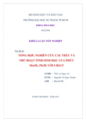 Khóa luận tốt nghiệp hóa học tổng hợp nghiên cứu cấu trúc và thử hoạt tính sinh học của phức mnii pbii với 5 bsat