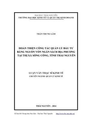 Hoàn thiện công tác quản lý đầu tư bằng nguồn vốn ngân sách địa phương tại thị xã sông công tỉnh thái nguyên