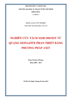 Khóa luận tốt nghiệp hóa học nghiên cứu tách xeri đioxit từ quặng monazite phan thiết bằng phương pháp axit