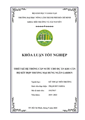 Khóa luận tốt nghiệp kỹ thuật môi trường thiết kế hệ thống cấp nước cho dự án khu căn hộ kết hợp thương mại hưng ngân garden