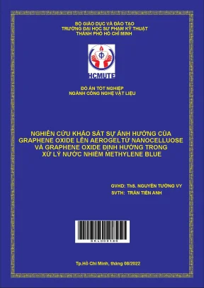 Nghiên cứu khảo sát ảnh hưởng của graphene oxide lên aerogel từ nanocelluose và graphene oxide định hướng trong xứ lý nước nhiễm methylene blue
