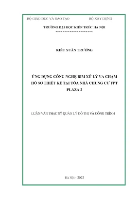 Ứng dụng công nghệ bim xử lí va chạm hồ sơ thiết kế tại tòa nhà chung cư fpt plaza 2 tóm tắt