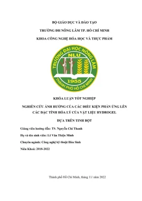 Khóa luận tốt nghiệp công nghệ hóa học và thực phẩm nghiên cứu ảnh hưởng của các điều kiện phản ứng lên các đặc tính hóa lý của vật liệu hydrogel dựa trên tinh bột