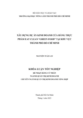 Khóa luận tốt nghiệp quản trị kinh doanh xây dựng dự án kinh doanh cửa hàng thực phẩm eat clean green food tại khu vực thành phố hồ chí minh