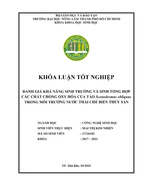 Khóa luận tốt nghiệp công nghệ sinh học đánh giá khả năng sinh trưởng và sinh tổng hợp các chất chống oxy hóa của tảo scenedesmus obliquus trong môi trường nước thải chế biến thủy sản