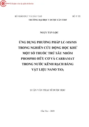 Ứng dụng phương pháp lc ms ms trong nghiên cứu động học khử một số thuốc trử sâu nhom phospho hưu cơ và carbamat trong nước kênh rạch bằng