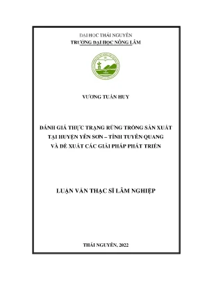 Đánh giá thực trạng rừng trồng sản xuất tại huyện yên sơn tỉnh tuyên quang và đề xuất các giải pháp phát triển