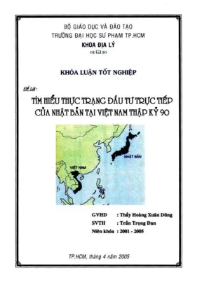 Khóa luận tốt nghiệp địa lý tìm hiểu thực trạng đầu tư trực tiếp của nhật bản tại việt nam thập kỷ 90