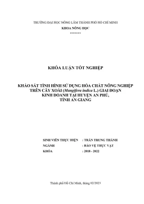 Khóa luận tốt nghiệp bảo vệ thực vật khảo sát tình hình sử dụng hóa chất nông nghiệp trên cây xoài mangifera indica l giai đoạn kinh doanh tại huyện an phú tỉnh an giang