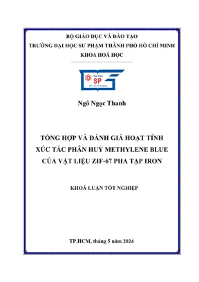 Khóa luận tốt nghiệp sư phạm hóa học tổng hợp và đánh giá hoạt tính xúc tác phân hủy methylene blue của vật liệu zif 67 pha tạp iron