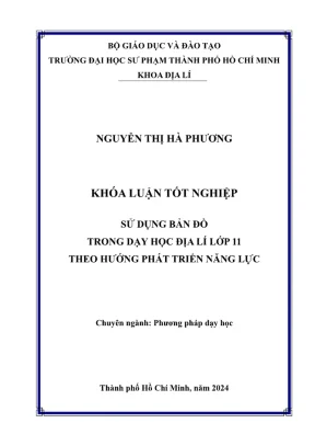 Khóa luận tốt nghiệp địa lý sử dụng bản đồ trong dạy học địa lí lớp 11 theo hướng phát triển năng lực