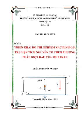 Khóa luận tốt nghiệp vật lý triển khai bộ thí nghiệm xác định giá trị điện tích nguyên tố theo phương pháp giọt dầu của millikan