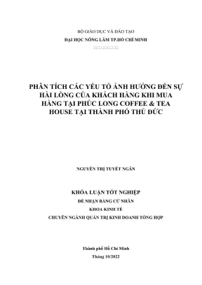 Khóa luận tốt nghiệp quản trị kinh doanh phân tích các yếu tố ảnh hưởng đến sự hài lòng của khách hàng khi mua hàng tại phúc long coffee tea house tại thành phố thủ đức