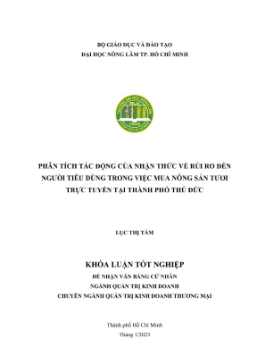 Khóa luận tốt nghiệp quản trị kinh doanh phân tích tác động của nhận thức về rủi ro đến người tiêu dùng trong việc mua nông sản tươi trực tuyến tại thành phố thủ đức