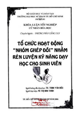 Khóa luận tốt nghiệp hóa học tổ chức hoạt đông nhóm ghép đôi nhằm rèn luyện kỹ năng dạy học cho sinh viên
