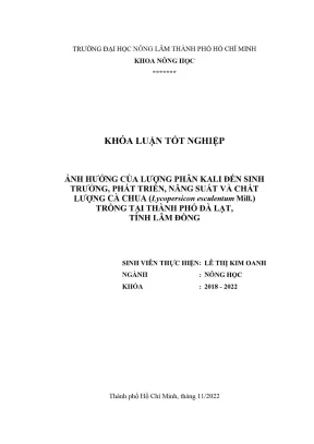Khóa luận tốt nghiệp nông học ảnh hưởng của lượng phân kali đến sinh trưởng phát triển năng suất và chất lượng cà chua lycopersicon esculentum mill trồng tại thành phố đà lạt tỉnh lâm đồng